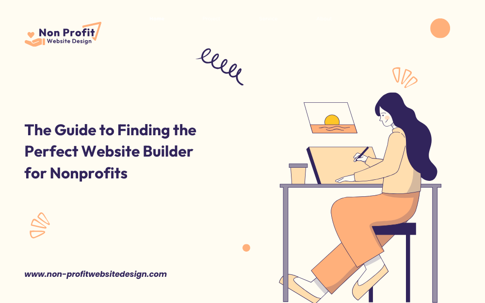 The Guide to Finding the Perfect Website Builder for Nonprofits The Guide to Finding the Perfect Website Builder for Nonprofits