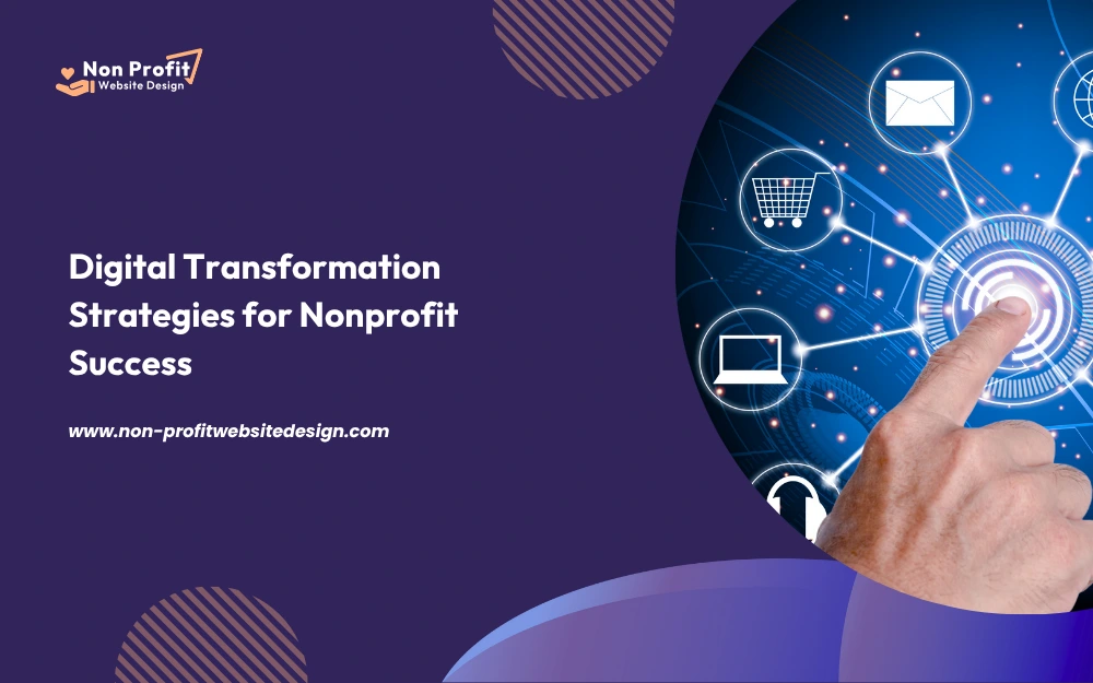 Digital Transformation Strategies for Nonprofit Success Digital Transformation Strategies for Nonprofit Success
