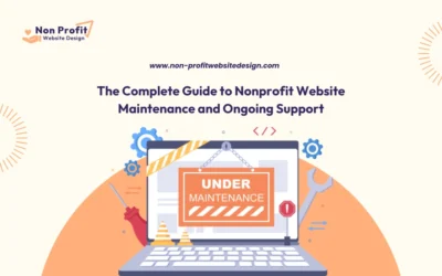 The Complete Guide to Nonprofit Website Maintenance and Ongoing Support